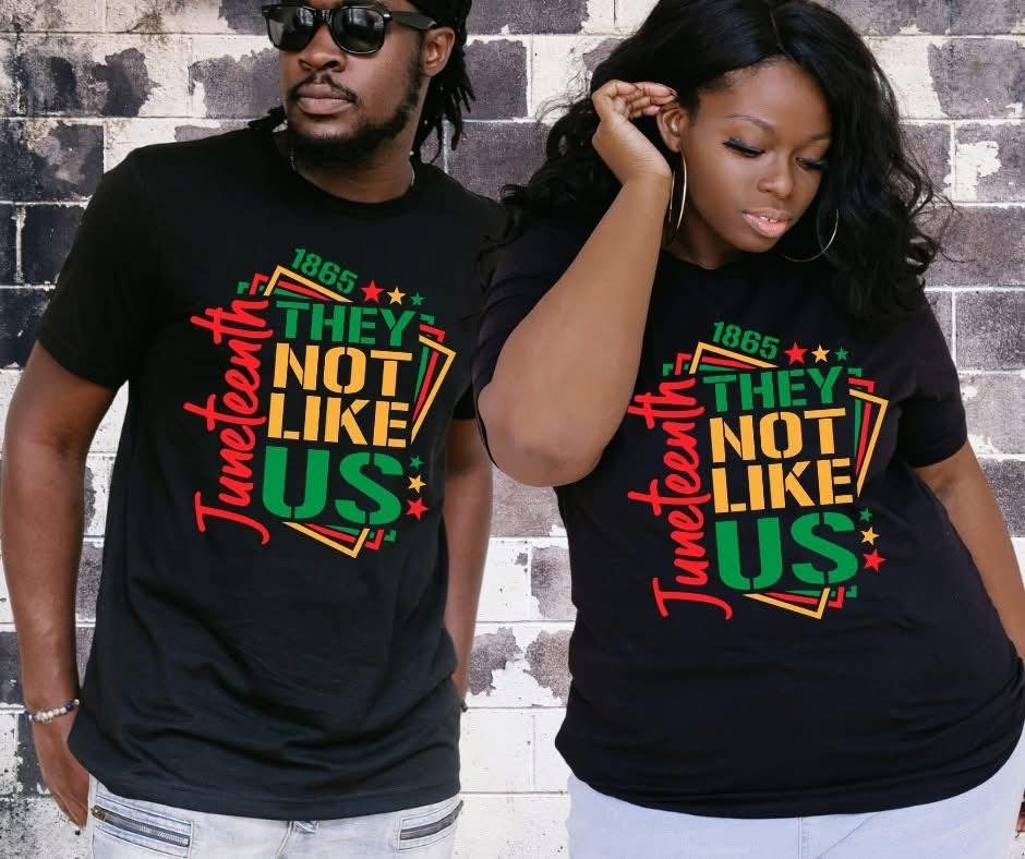 Juneteenth- They Not Like Us