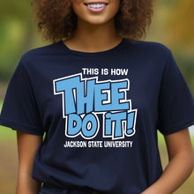 Load image into Gallery viewer, This Is How Thee Do It- JSU