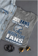 Load image into Gallery viewer, There Are Fans- JSU