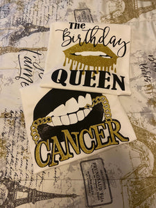 The Birthday Queen / Cancer Shirt