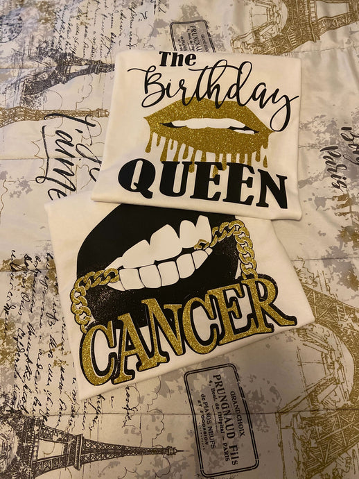 The Birthday Queen / Cancer Shirt