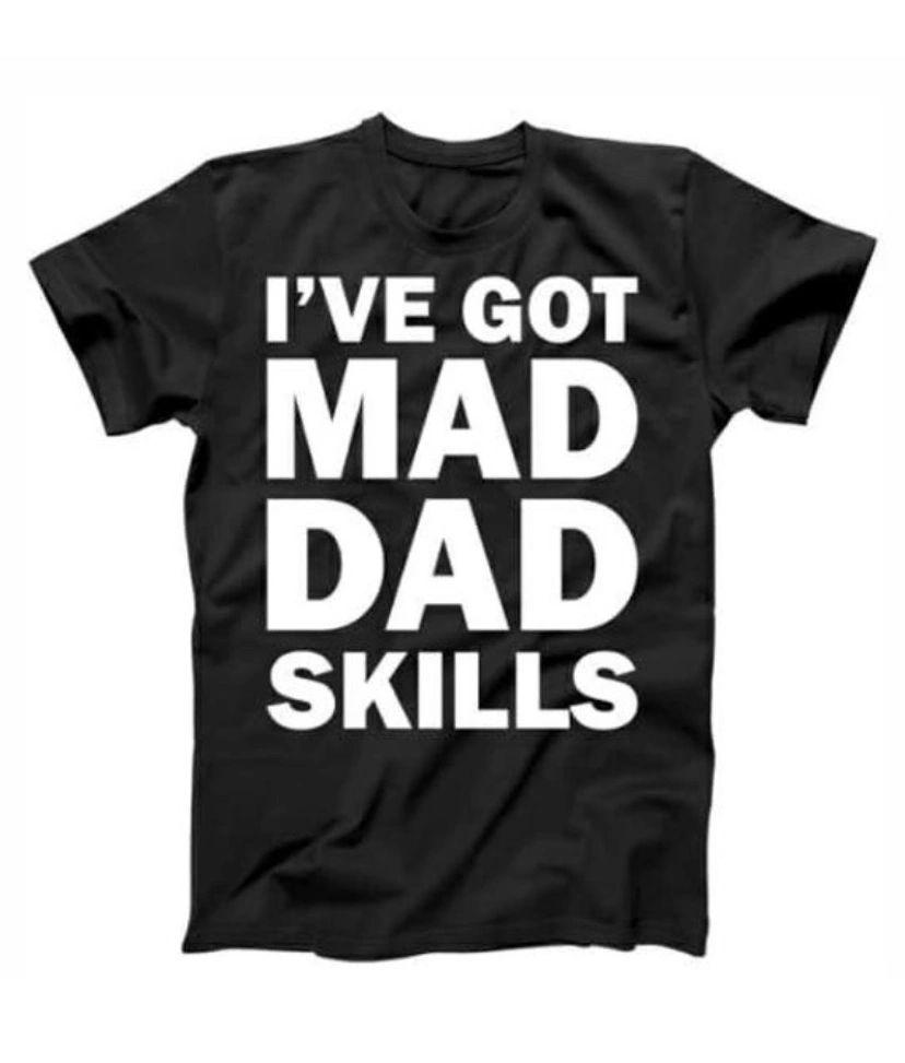 I’ve Got Mad Dad Skills