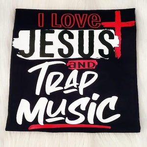 I Love Jesus and Trap Music