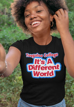 Load image into Gallery viewer, It’s A Different World- Tougaloo