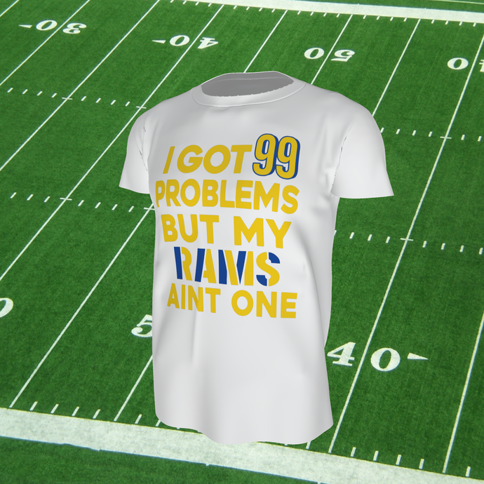 I Got 99 Problems- Rams