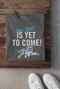 Thee Best Is Yet To Come- JSU