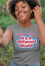 Load image into Gallery viewer, It’s A Different World- Tougaloo