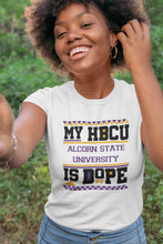Load image into Gallery viewer, My HBCU IS Dope- Alcorn