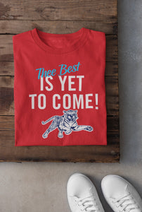 Thee Best Is Yet To Come- JSU