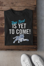 Load image into Gallery viewer, Thee Best Is Yet To Come- JSU